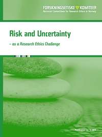 Forside Risk and Uncertainty - as a Research Ethics Challenge